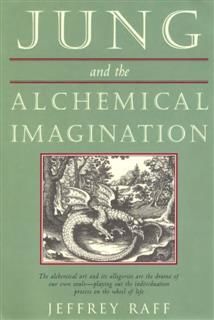 Jung and the Alchemical Imagination, Jeffrey Raff