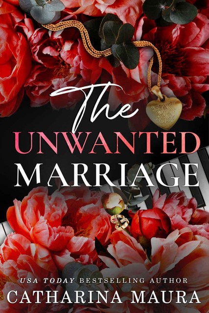 The Unwanted Marriage: Dion and Faye's Story (The Windsors), Catharina Maura