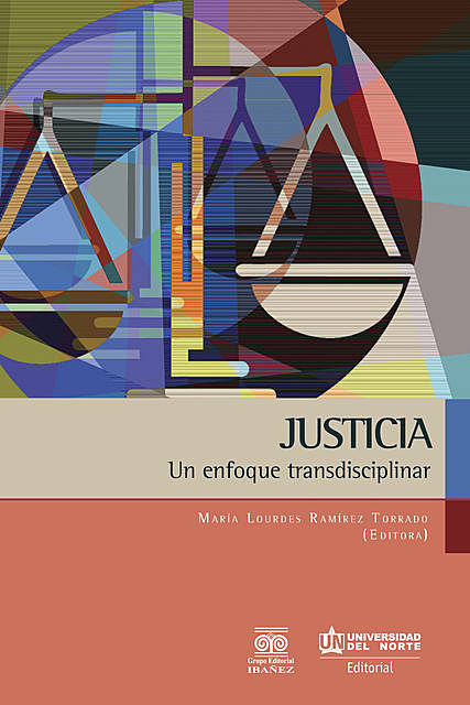 Justicia: Un enfoque transdisciplinar, María Lourdes Ramírez Torrado