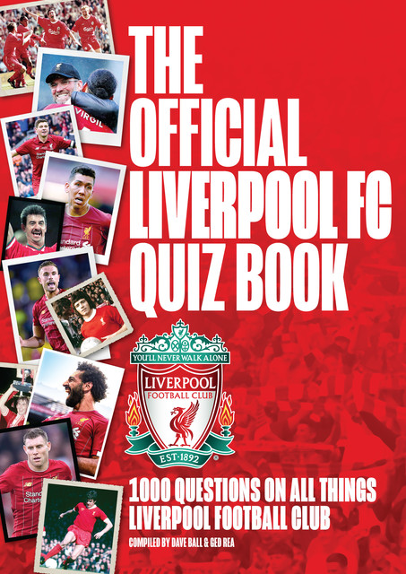 The Official Liverpool FC Quiz Book, amp, DAVE BALL, GED REA
