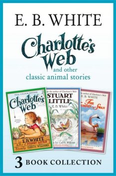 Charlotte’s Web and other classic animal stories, E.B.White