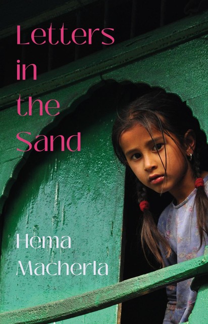 Letters in the Sand, Hema Macherla