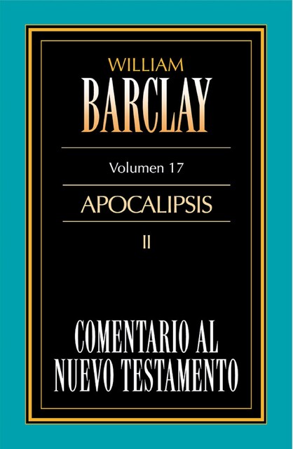 Comentario al Nuevo Testamento Vol. 17, William Barclay