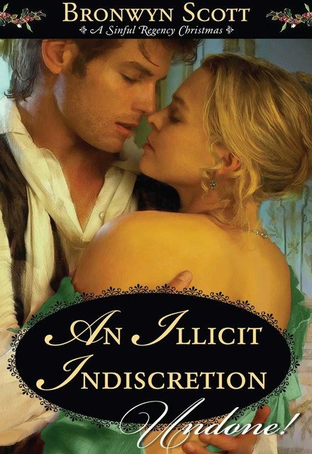 An Illicit Indiscretion, Bronwyn Scott