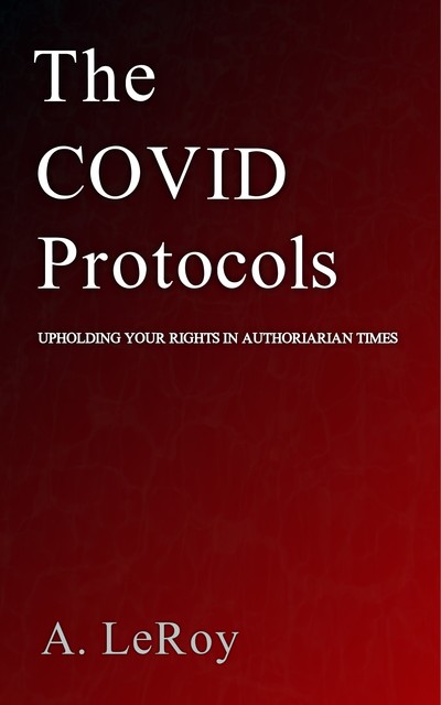 The COVID Protocols, A LeRoy