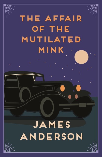 The Affair of the Mutilated Mink, James Anderson