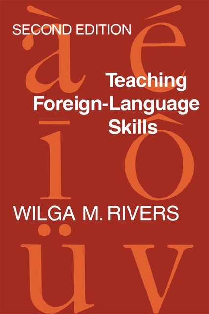 Teaching Foreign Language Skills, Wilga M. Rivers