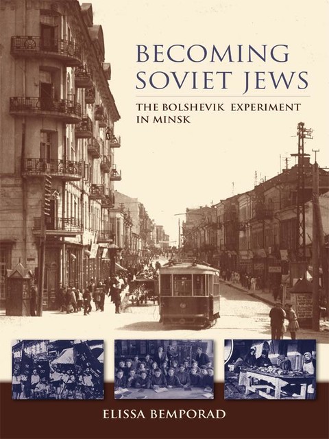 Becoming Soviet Jews, Elissa Bemporad