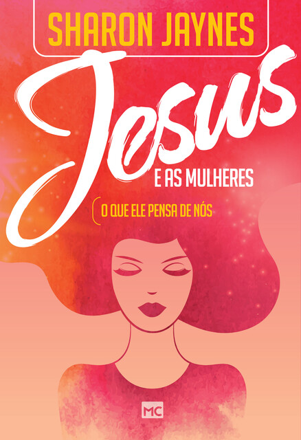 Jesus e as mulheres, Sharon Jaynes