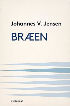 Bræen, Johannes V. Jensen