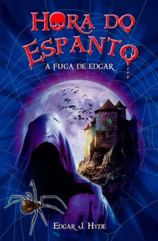 Hora do espanto – A fuga de Edgar, Edgar J. Hyde