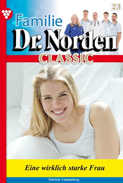 Familie Dr. Norden Classic 23 – Arztroman, Patricia Vandenberg