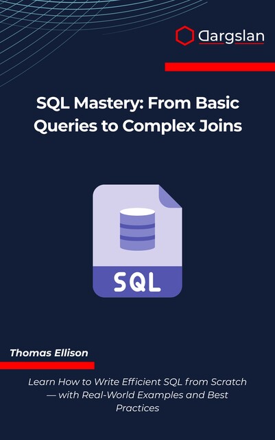 SQL Mastery, Thomas Ellison