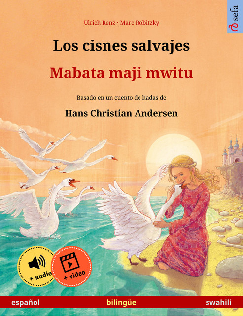 Los cisnes salvajes – Mabata maji mwitu (español – swahili), Ulrich Renz