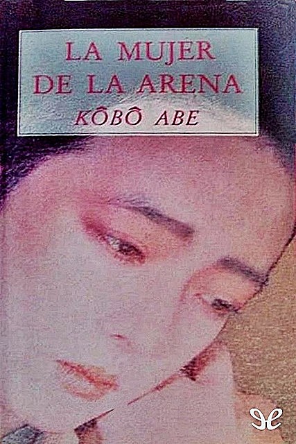 La mujer de la arena, Kobo Abe