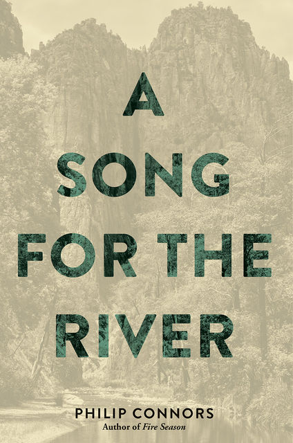 A Song for the River, Philip Connors