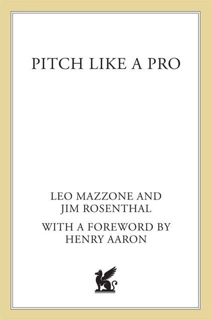 Pitch Like a Pro, Jim Rosenthal, Leo Mazzone