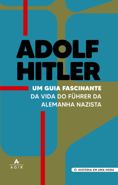 Adolf Hitler, História em uma hora