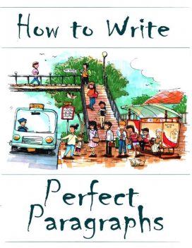 How to Write Perfect Paragraphs, Amanda J Harrington