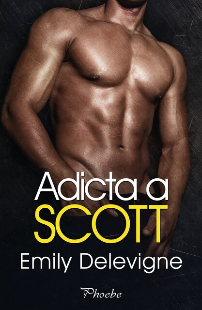 Adicta a Scott, Emily Delevigne