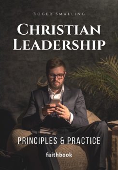 Christian Leadership, Roger Smalling