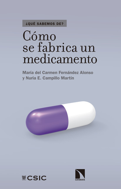 Cómo se fabrica un medicamento, Mª del Carmen Fernández Alonso, Nuria E. Campillo