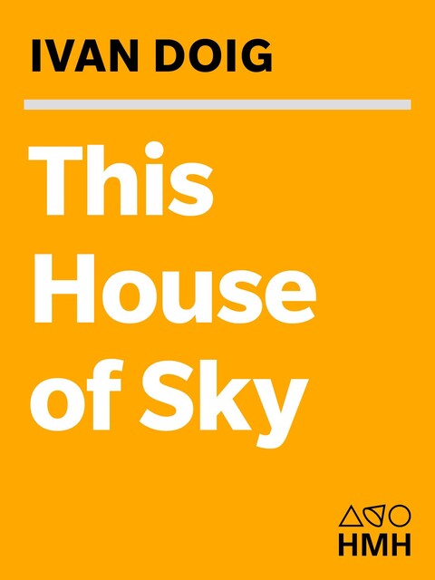 This House of Sky, Ivan Doig