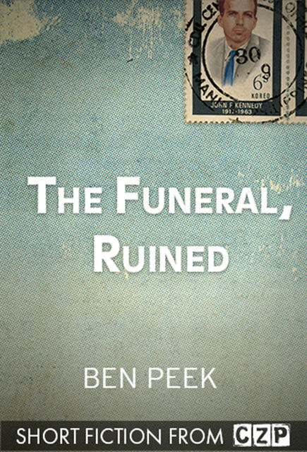 The Funeral, Ruined, Ben Peek