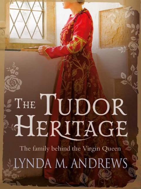The Tudor Heritage, Lynda M Andrews, Lynda M. Andrews
