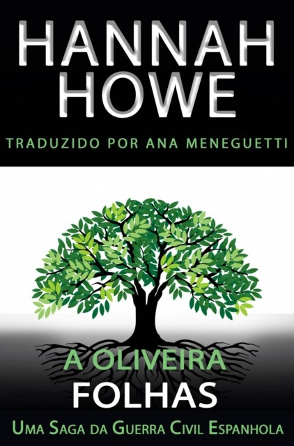 A Oliveira: Folhas, Hannah Howe
