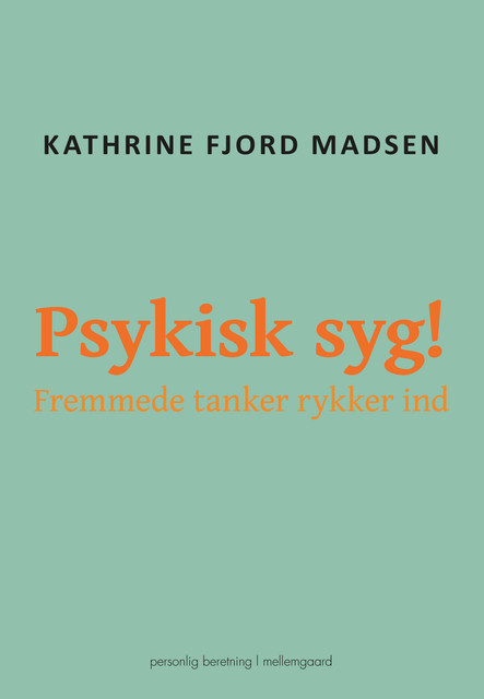 Psykisk syg, Kathrine Fjord Madsen