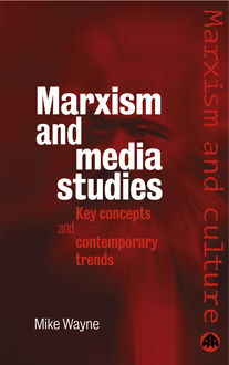 Marxism and Media Studies, Mike Wayne