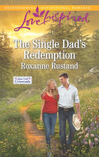 The Single Dad's Redemption, Roxanne Rustand