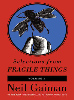 Selections from Fragile Things, Volume Four, Neil Gaiman