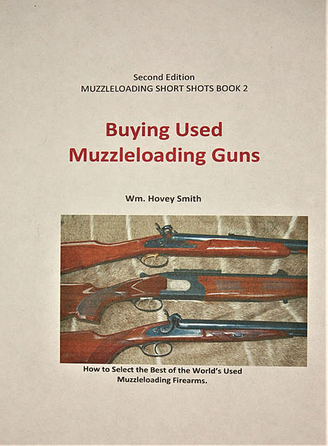 Buying Used Muzzleloading Guns, Wm. Hovey Smith
