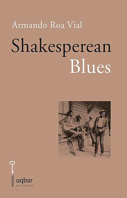Shakesperean Blues, Armando Roa