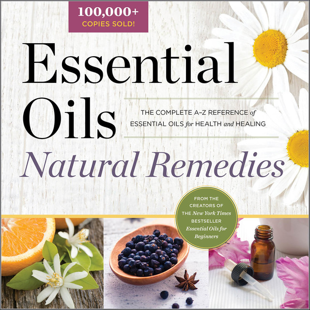 Essential Oils: Natural Remedies, Althea Press