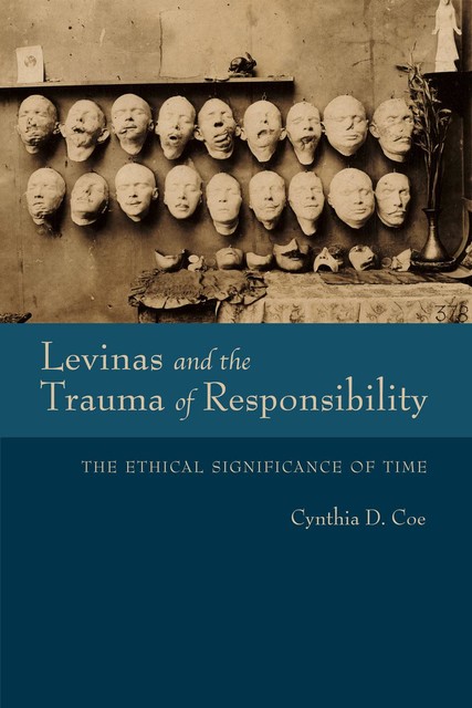 Levinas and the Trauma of Responsibility, Cynthia D. Coe