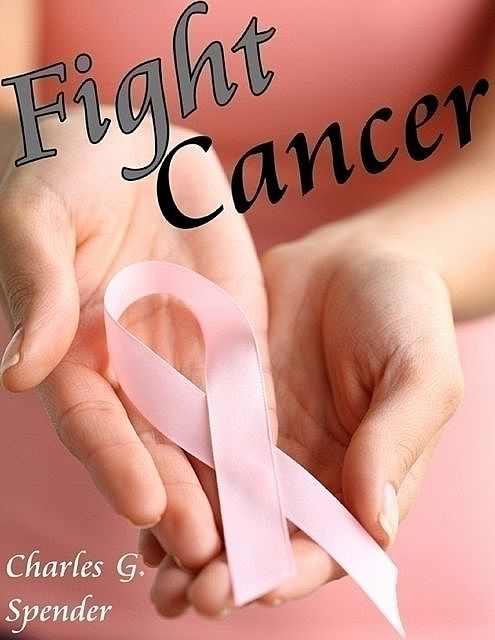 Fight Cancer, Charles G. Spender