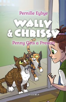 Wally & Chrissy #4: Penny Gets a Present, Pernille Eybye