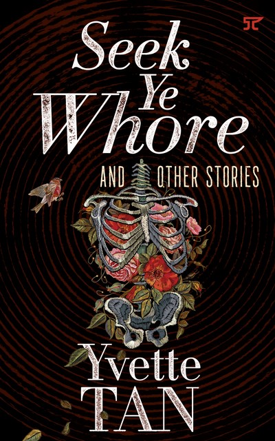 Seek Ye Whore and Other Stories, Yvette Tan