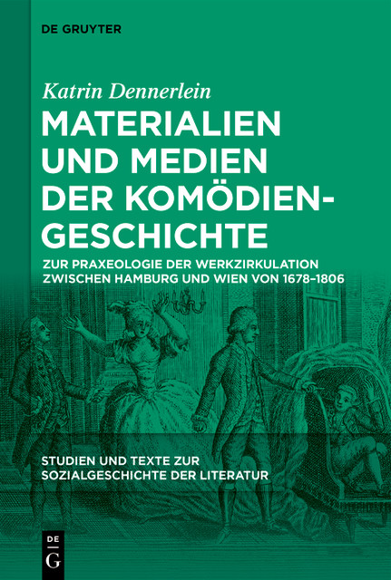 Materialien und Medien der Komödiengeschichte, Katrin Dennerlein