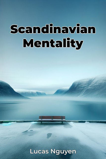 Scandinavian Mentality, Lucas Nguyen