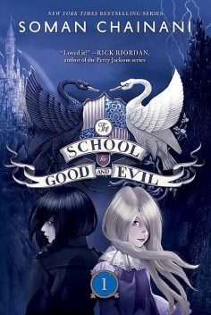 The School for Good and Evil (The School for Good and Evil, Book 1), Soman Chainani