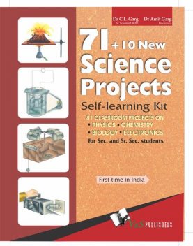 71 + 10 New Science Projects, Amit Garg, C.L.Garg
