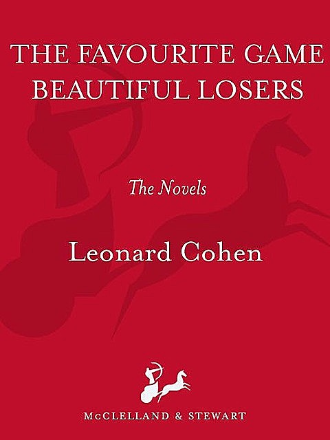 The Favourite Game & Beautiful Losers, Leonard Cohen