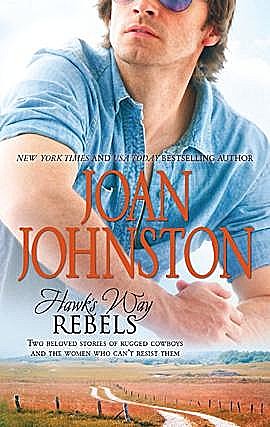 Hawk's Way: Rebels, Joan Johnston
