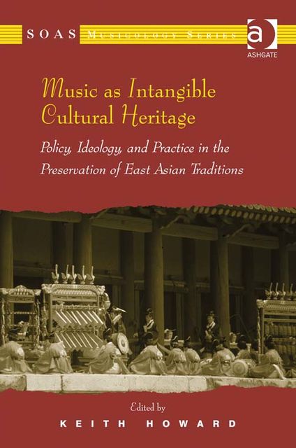 Music as Intangible Cultural Heritage, Keith Howard