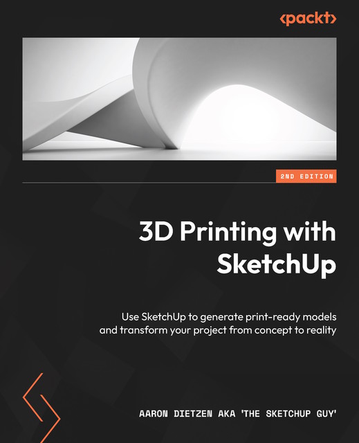 3D Printing with SketchUp, Aaron Dietzen