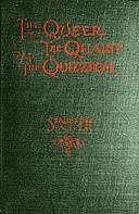 The Queer, the Quaint and the Quizzical: A Cabinet for the Curious, Frank H. Stauffer